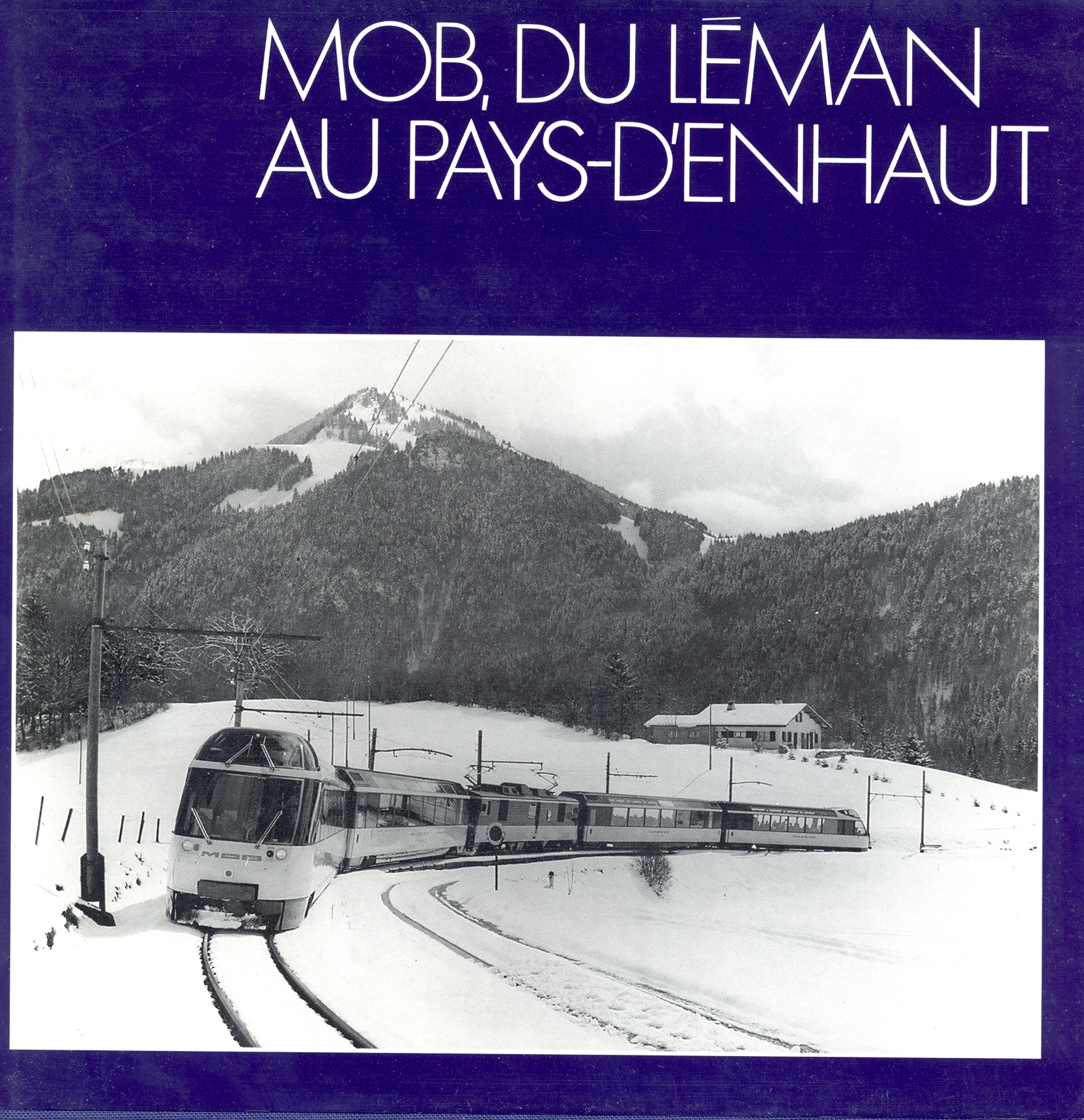 MOB, du Leman au Pays-D’Enhaut Volume 2