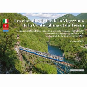 Les chemins de fer de la Vigezzina, de la Centovallina et du Tessin